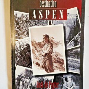 Destination Aspen Mountain Rescue Colorado 1953 SIGNED Jack De Pagter author